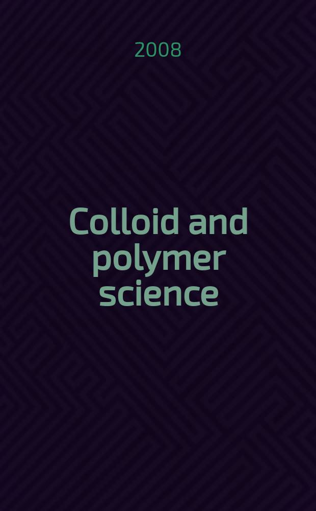 Colloid and polymer science : Offic. journal of the Kolloid-Ges. Vol. 286, № 13