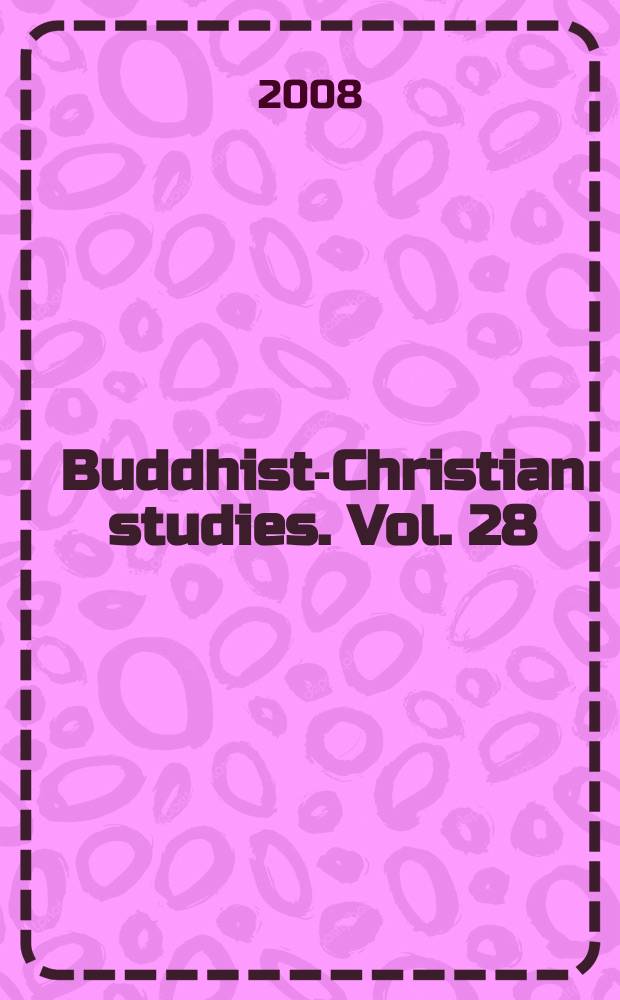 Buddhist-Christian studies. Vol. 28