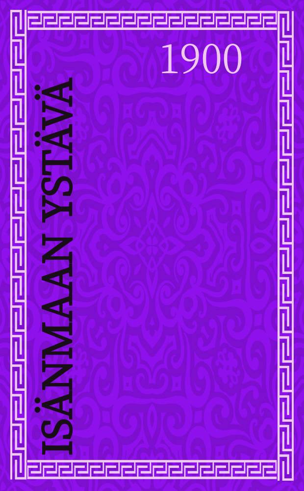 Is&auml;nmaan Yst&auml;v&auml;