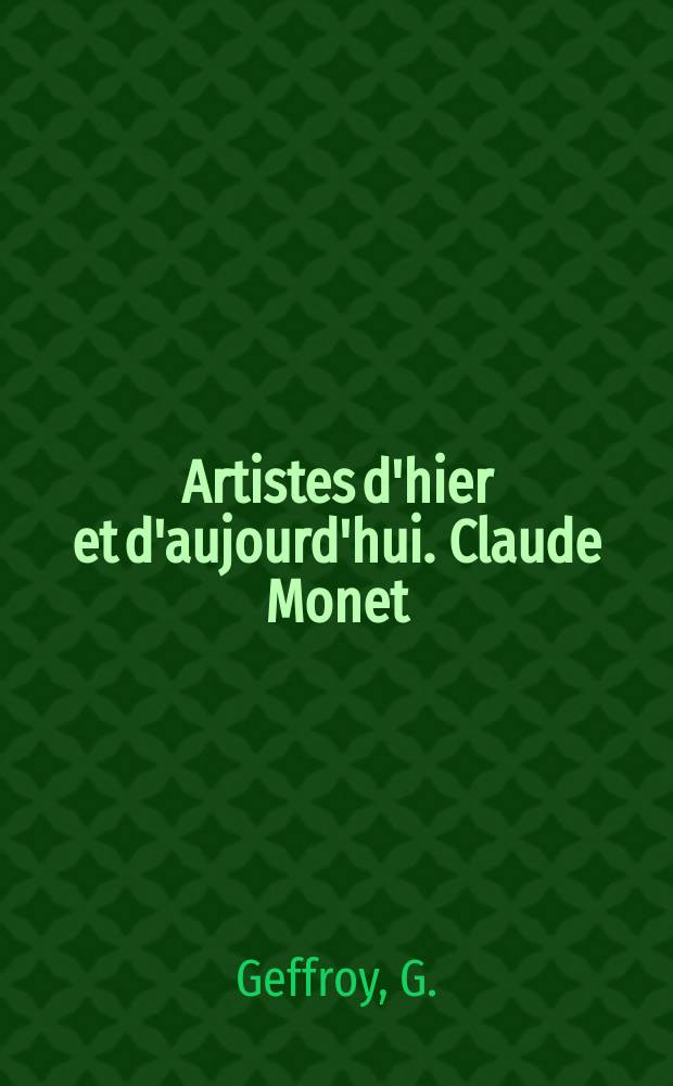 Artistes d'hier et d'aujourd'hui. Claude Monet