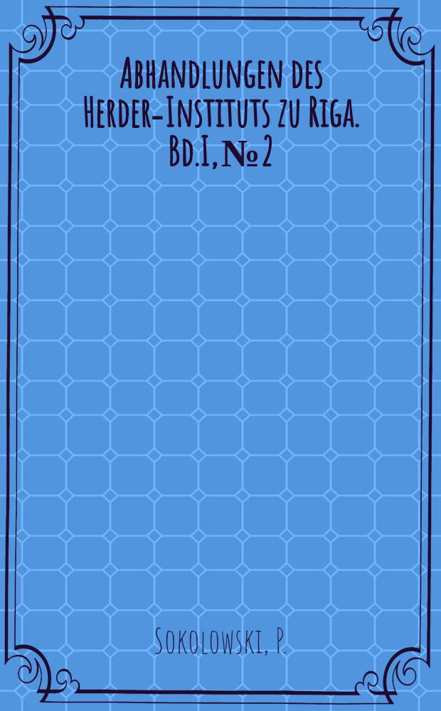 Abhandlungen des Herder-Instituts zu Riga. Bd.I, №2 : Staat und Wille
