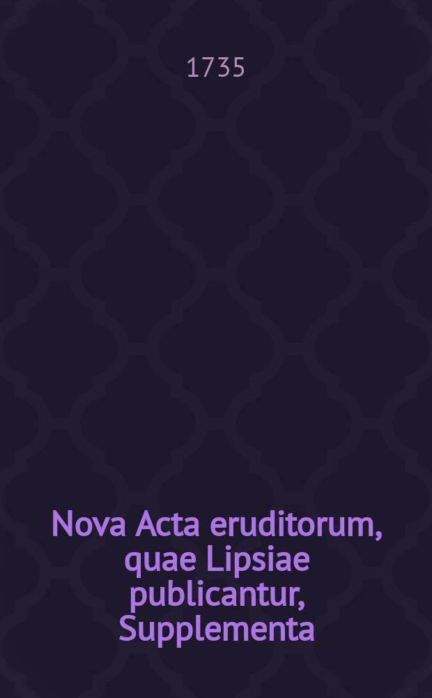 Nova Acta eruditorum, quae Lipsiae publicantur, Supplementa