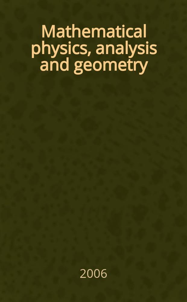 Mathematical physics, analysis and geometry : an international journal devoted to the theory and applications of analysis and geometry to physics. Vol. 9, № 2