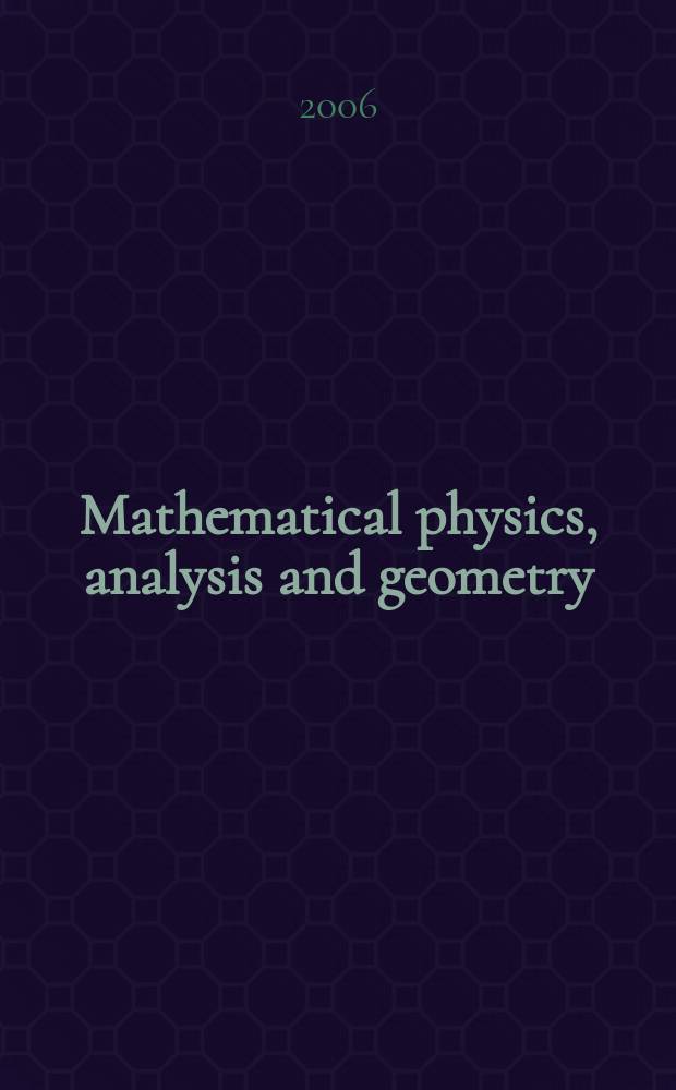 Mathematical physics, analysis and geometry : an international journal devoted to the theory and applications of analysis and geometry to physics. Vol. 9, № 3