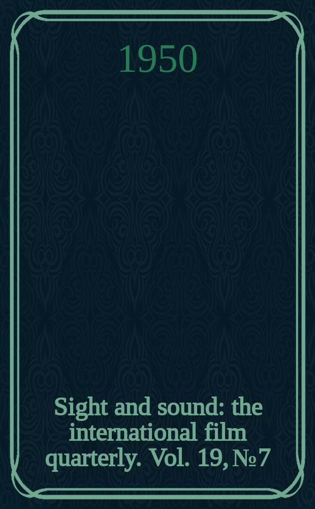 Sight and sound : the international film quarterly. Vol. 19, № 7