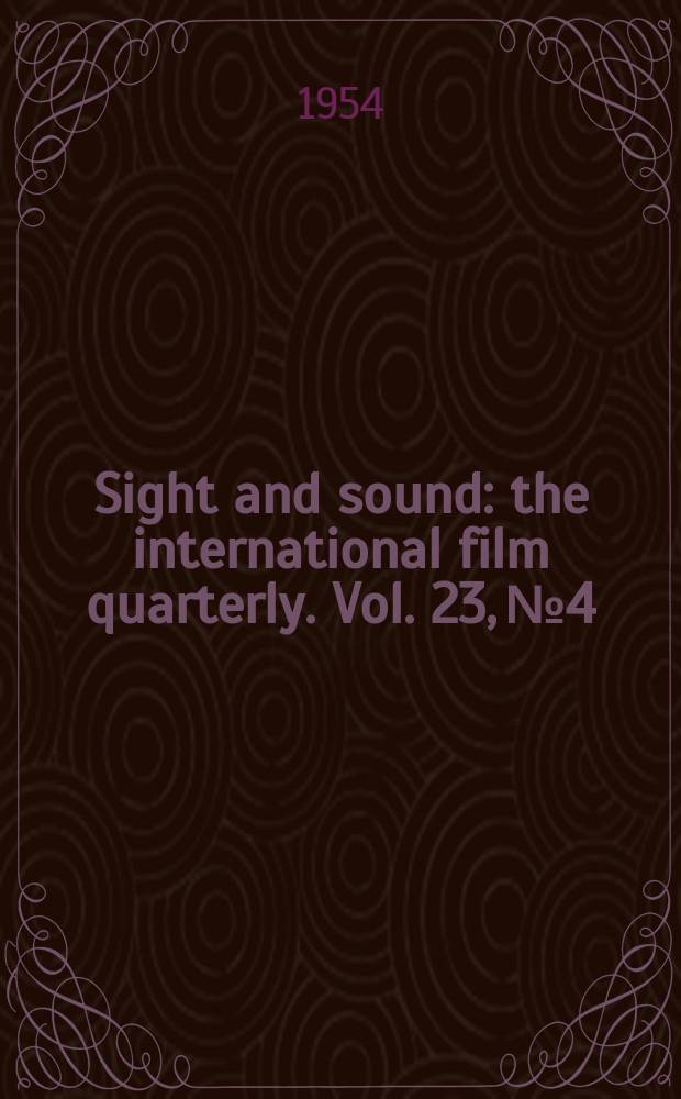 Sight and sound : the international film quarterly. Vol. 23, № 4