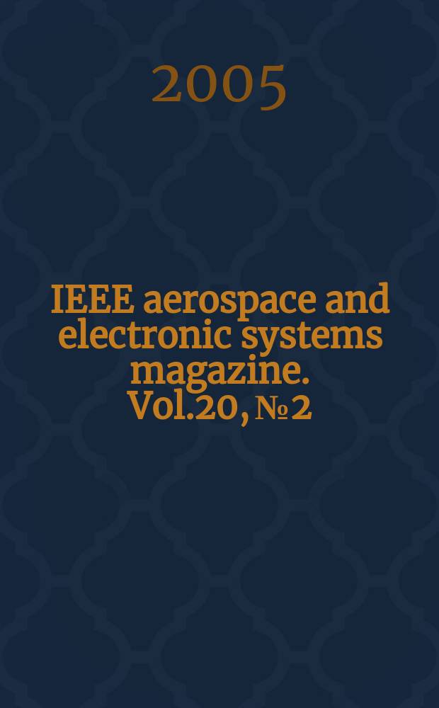 IEEE aerospace and electronic systems magazine. Vol.20, №2