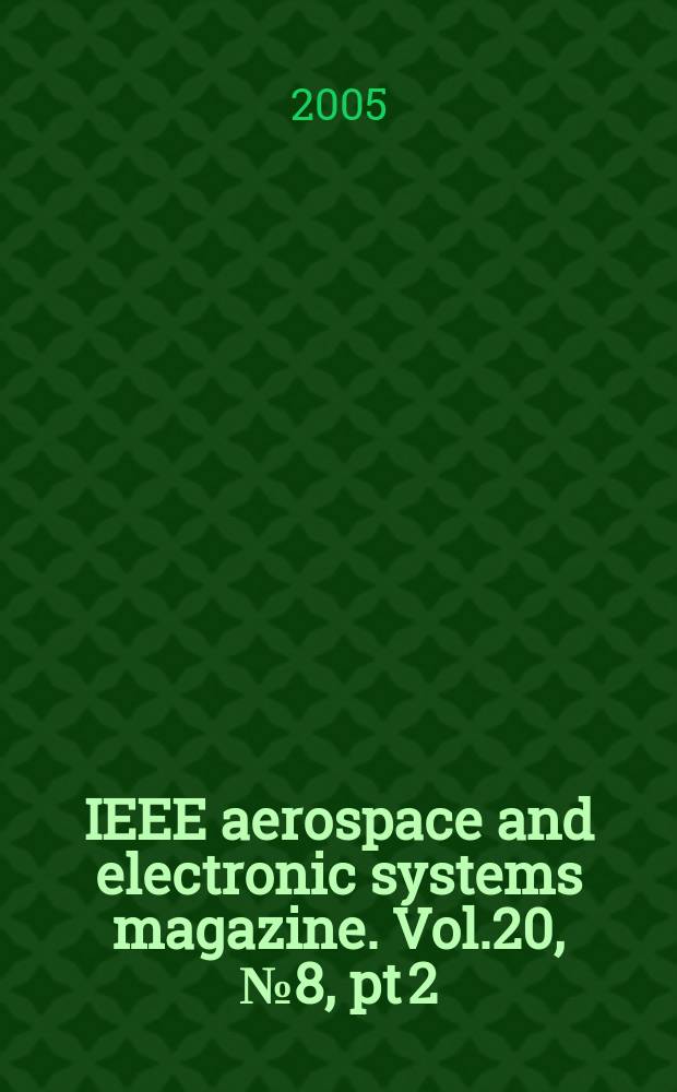 IEEE aerospace and electronic systems magazine. Vol.20, №8, pt 2