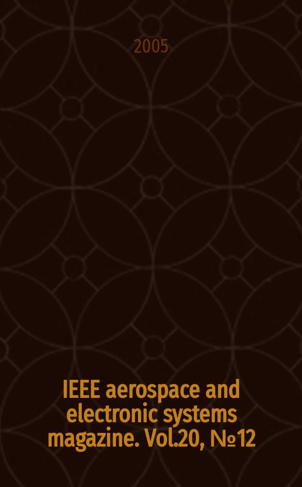IEEE aerospace and electronic systems magazine. Vol.20, №12