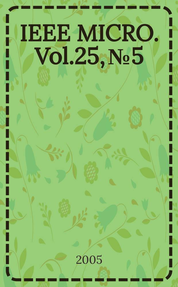 IEEE MICRO. Vol.25, №5
