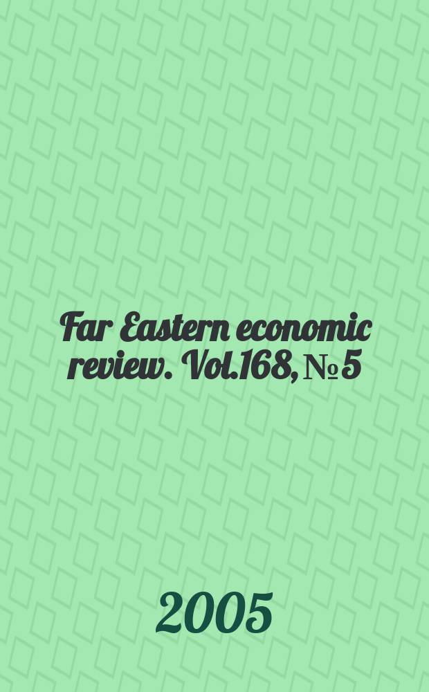 Far Eastern economic review. Vol.168, №5