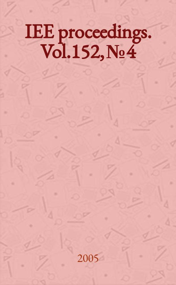 IEE proceedings. Vol.152, №4