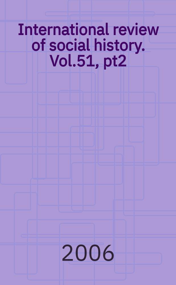 International review of social history. Vol.51, pt2