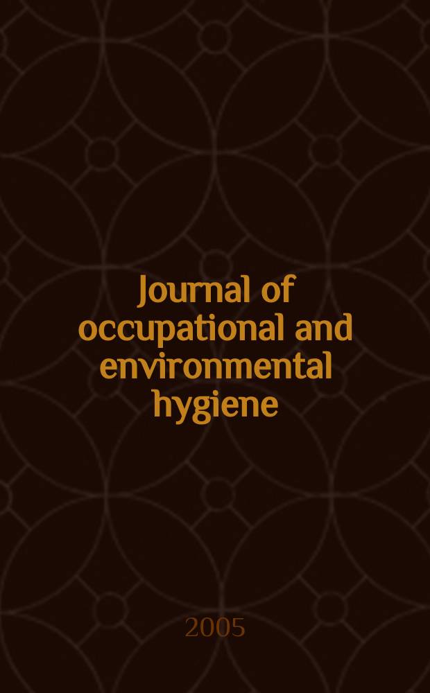 Journal of occupational and environmental hygiene : A joint publ. of the American industrial hygiene association and the American conf. of gov. industrial hygienists. Vol.2, №10