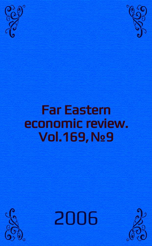 Far Eastern economic review. Vol.169, № 9