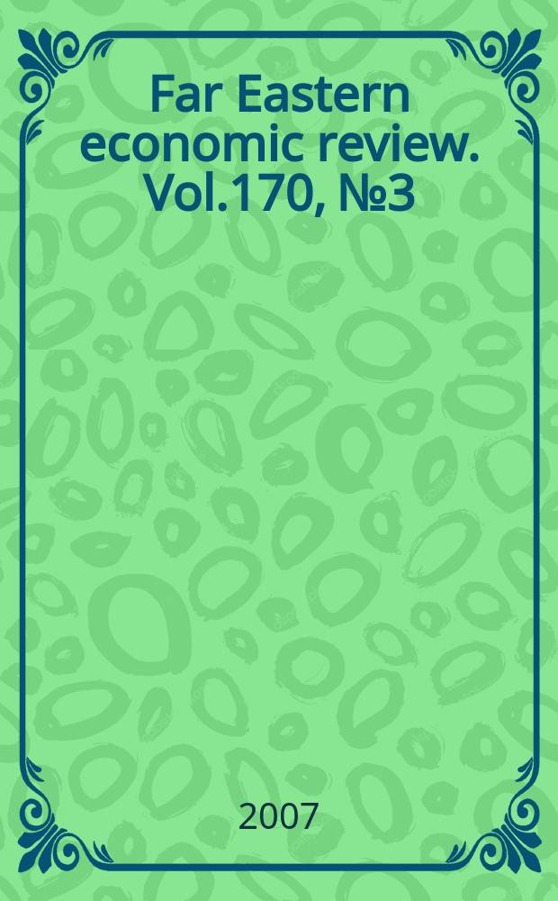 Far Eastern economic review. Vol.170, №3