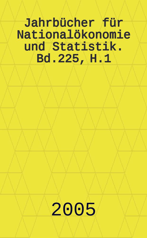 Jahrbücher für Nationalökonomie und Statistik. Bd.225, H.1