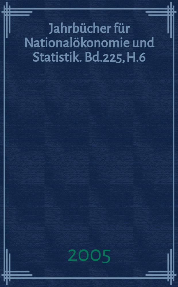 Jahrbücher für Nationalökonomie und Statistik. Bd.225, H.6