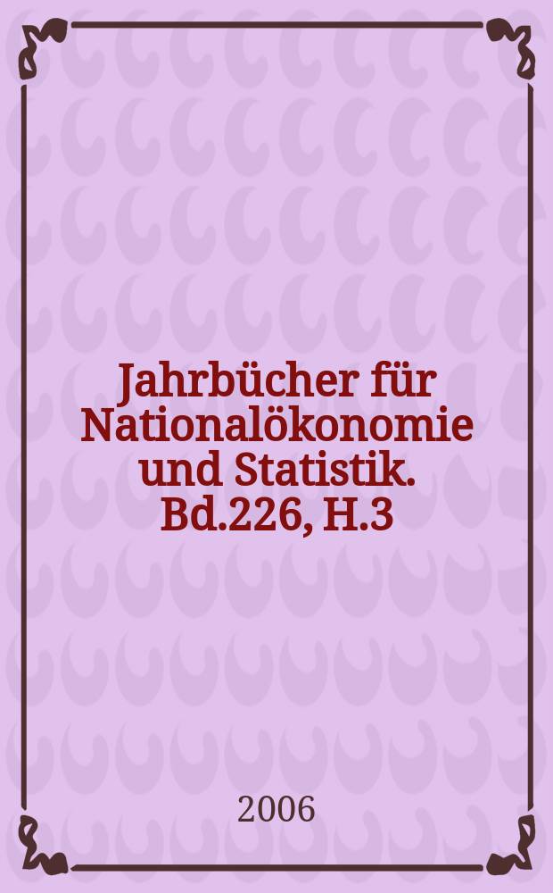 Jahrbücher für Nationalökonomie und Statistik. Bd.226, H.3