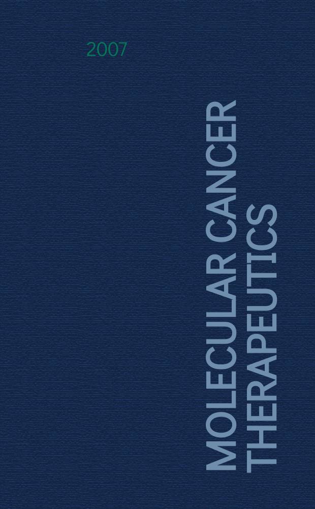 Molecular cancer therapeutics : A j. of the Amer. assoc. for cancer research. Vol.6, №3