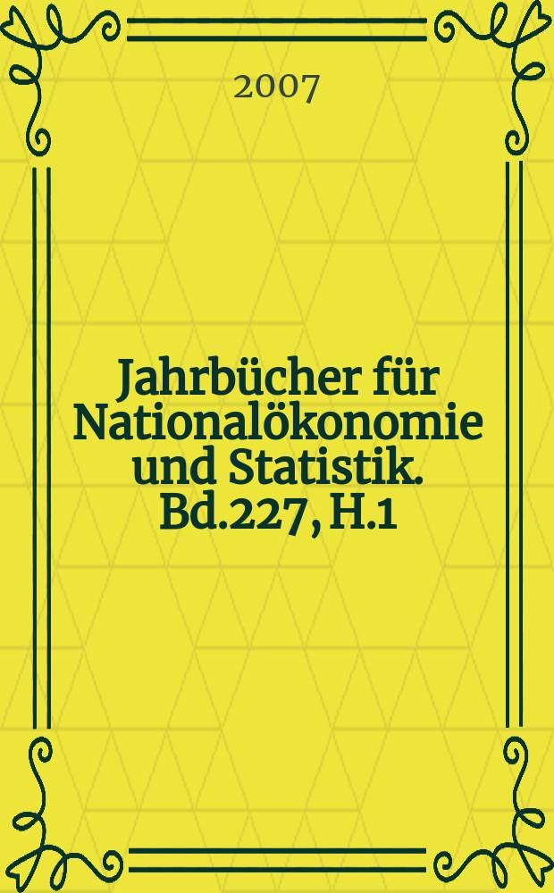 Jahrbücher für Nationalökonomie und Statistik. Bd.227, H.1