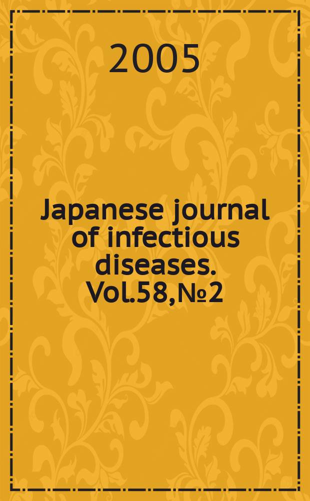 Japanese journal of infectious diseases. Vol.58, №2