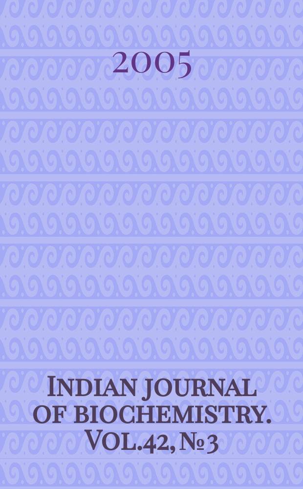 Indian journal of biochemistry. Vol.42, №3