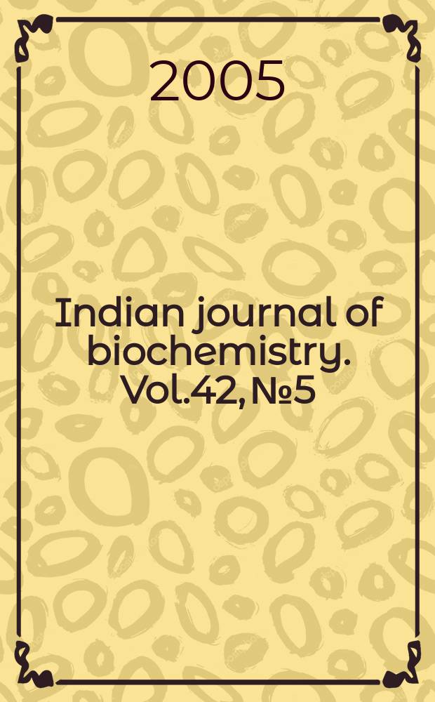 Indian journal of biochemistry. Vol.42, №5