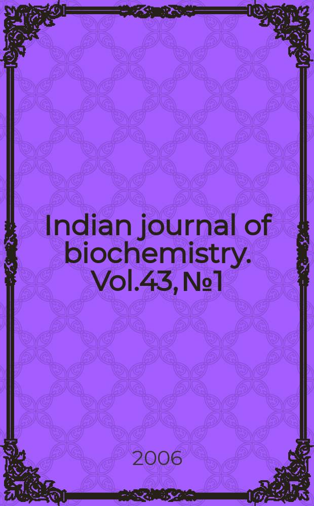 Indian journal of biochemistry. Vol.43, №1
