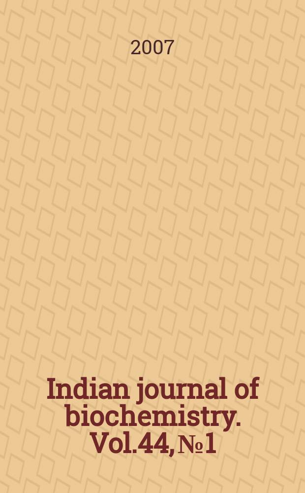 Indian journal of biochemistry. Vol.44, №1