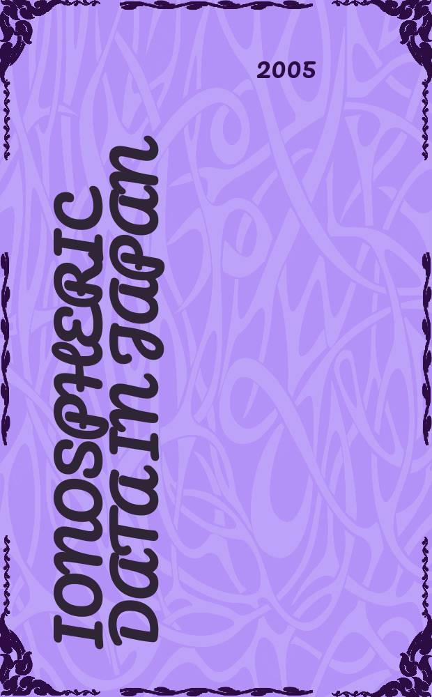 Ionospheric data in Japan : Prep. by The Radio research laboratory. Min. of posts and telecommunications. Vol.57, №2