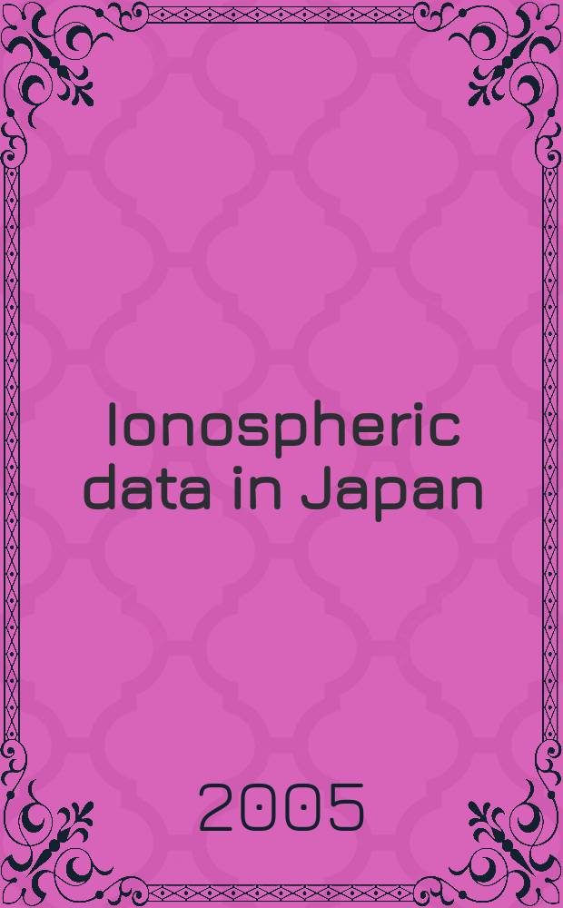 Ionospheric data in Japan : Prep. by The Radio research laboratory. Min. of posts and telecommunications. Vol.57, №3