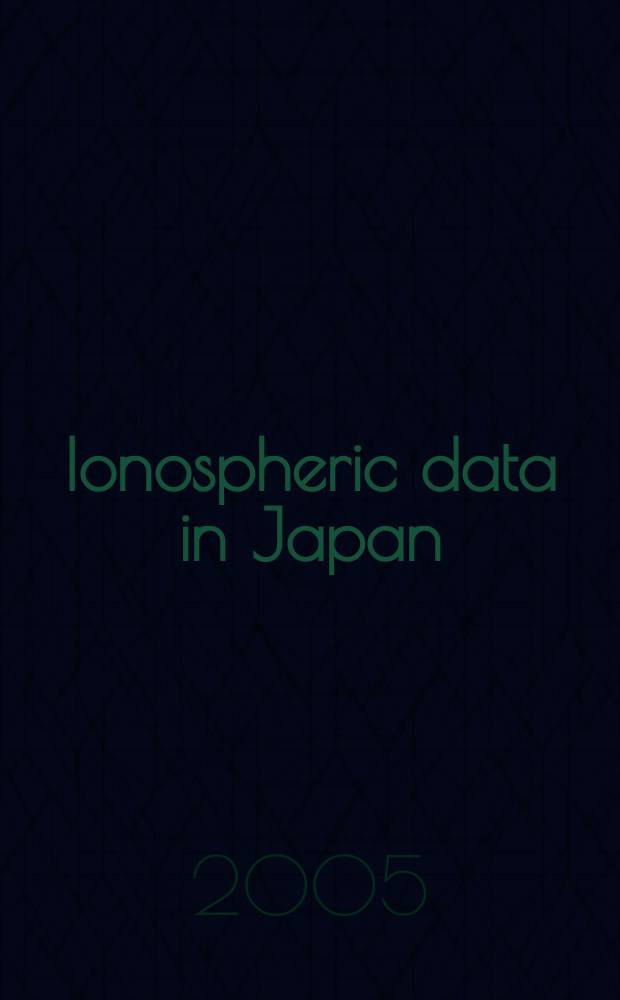Ionospheric data in Japan : Prep. by The Radio research laboratory. Min. of posts and telecommunications. Vol.57, №4