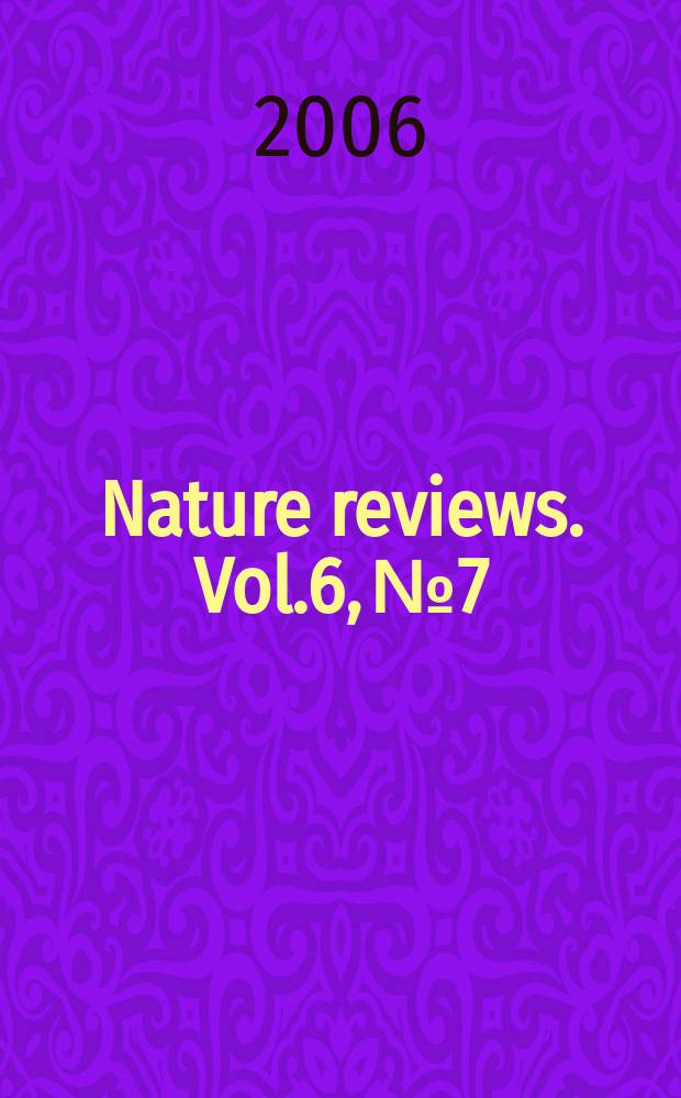 Nature reviews. Vol.6, №7