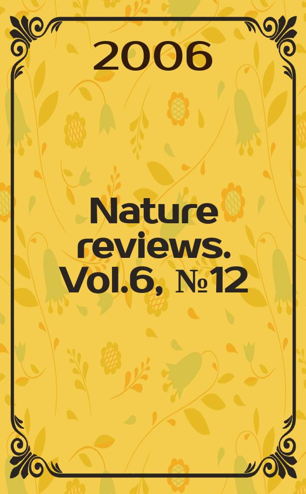 Nature reviews. Vol.6, №12