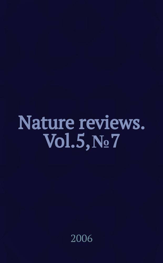 Nature reviews. Vol.5, №7