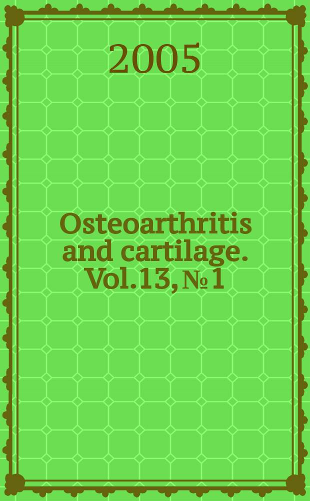 Osteoarthritis and cartilage. Vol.13, №1