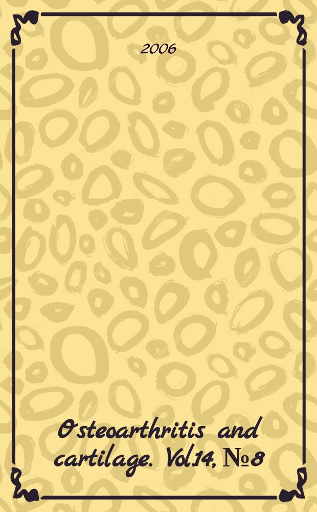 Osteoarthritis and cartilage. Vol.14, №8