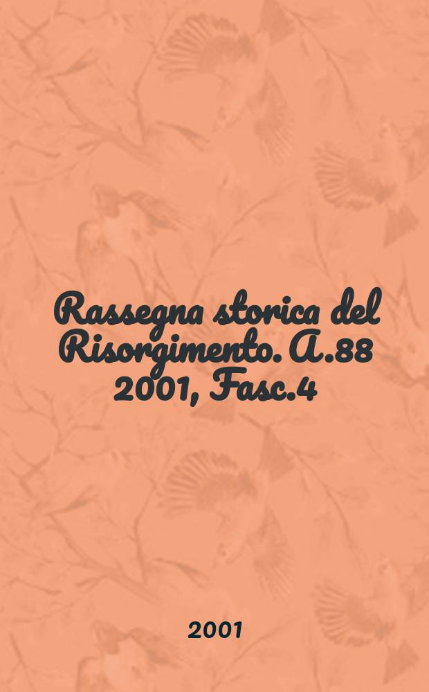 Rassegna storica del Risorgimento. A.88 2001, Fasc.4