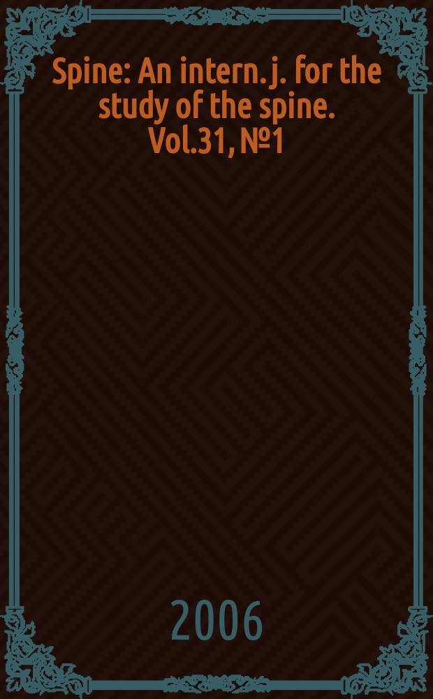 Spine : An intern. j. for the study of the spine. Vol.31, №1