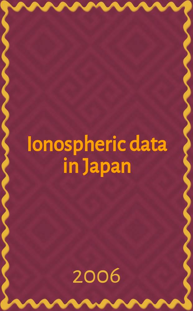 Ionospheric data in Japan : Prep. by The Radio research laboratory. Min. of posts and telecommunications. Vol.58, №7