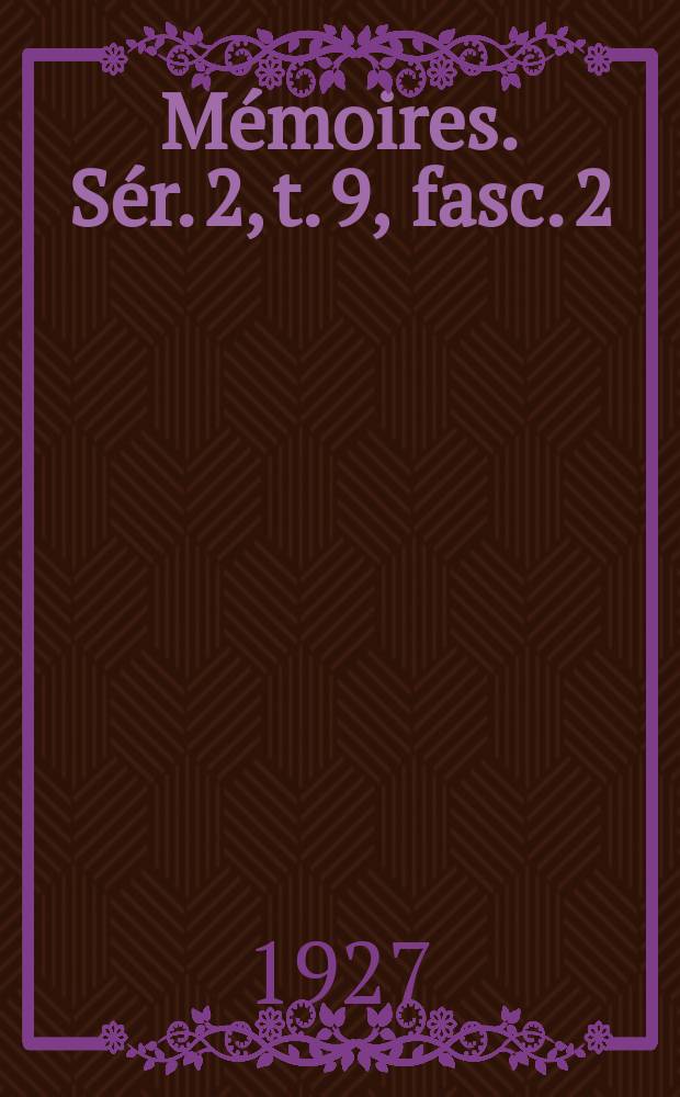 Mémoires. Sér. 2, t. 9, fasc. 2 : Les satellites libéro-ligneux