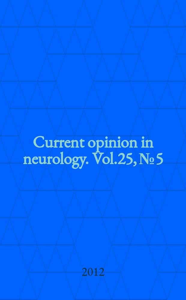 Current opinion in neurology. Vol.25, № 5