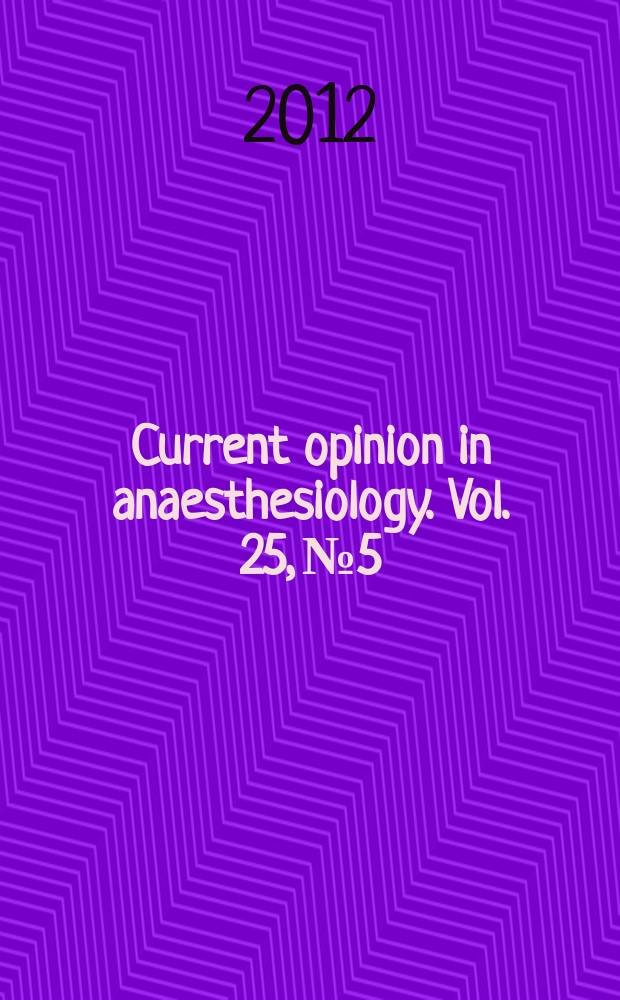 Current opinion in anaesthesiology. Vol. 25, № 5