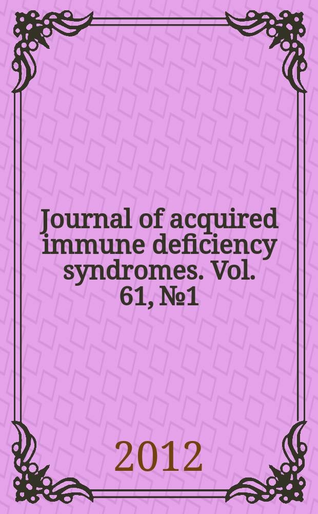 Journal of acquired immune deficiency syndromes. Vol. 61, № 1