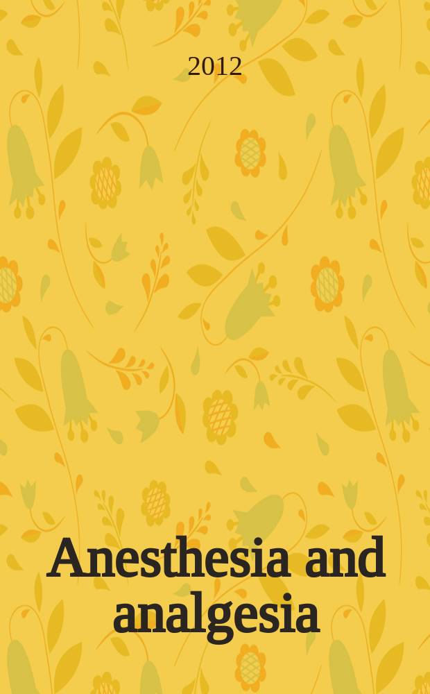 Anesthesia and analgesia : Current researches Official journal of the International anesthesia research soc. Vol. 115, № 4