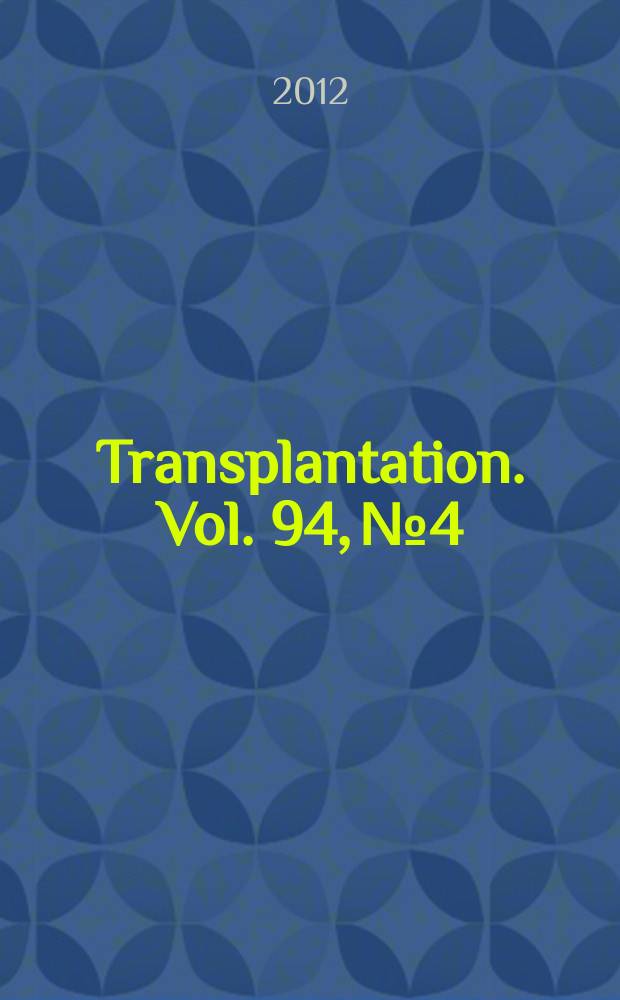 Transplantation. Vol. 94, № 4