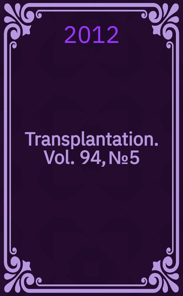 Transplantation. Vol. 94, № 5