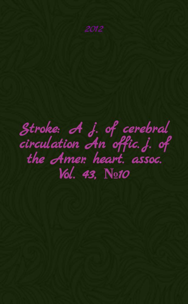 Stroke : A j. of cerebral circulation An offic. j. of the Amer. heart. assoc. Vol. 43, № 10