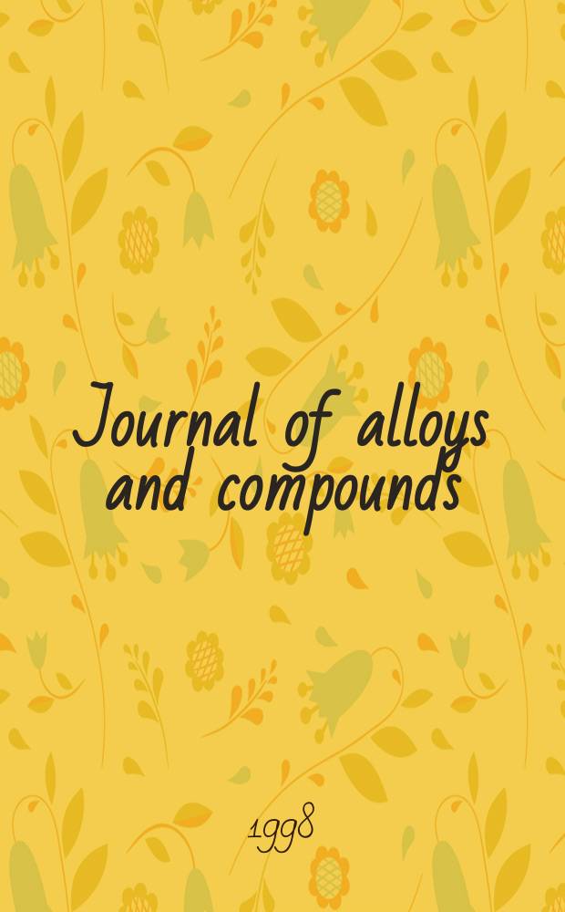 Journal of alloys and compounds : An interdisciplinary j. of materials science and solid-state chemistry and physics. Vol. 280, № 1/2
